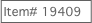 Item# 19409