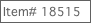 Item# 18515